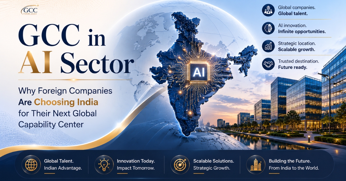 AI-Powered GCCs in India: Why Global Companies Are Expanding Their Presence in India